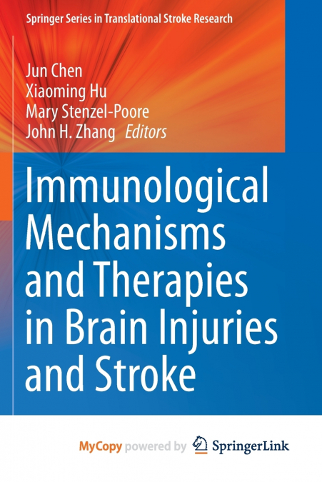 Immunological Mechanisms and Therapies in Brain Injuries and Stroke