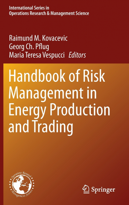 Handbook of Risk Management in Energy Production and Trading
