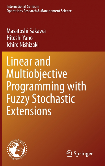 Linear and Multiobjective Programming with Fuzzy Stochastic Extensions