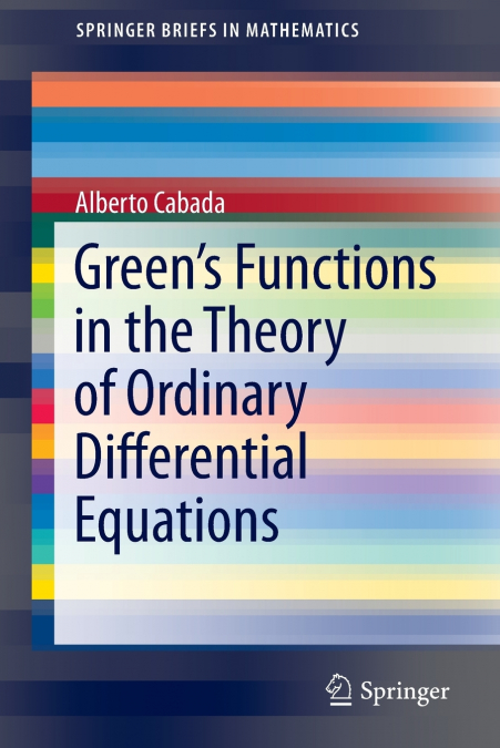 Green S Functions in the Theory of Ordinary Differential Equations