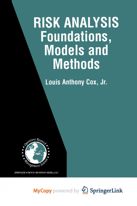 Risk Analysis Foundations, Models, and Methods