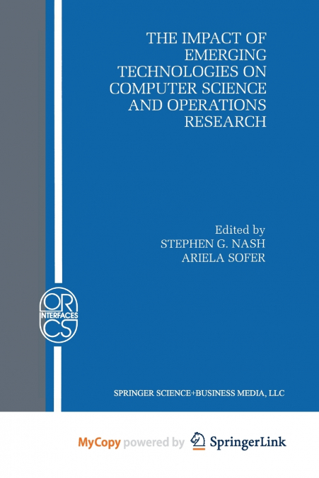 The Impact of Emerging Technologies on Computer Science and Operations Research