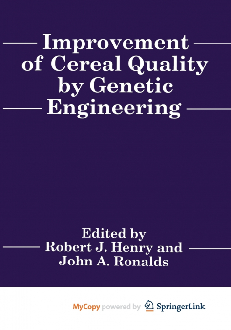 Improvement of Cereal Quality by Genetic Engineering