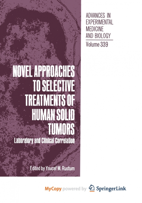 Novel Approaches to Selective Treatments of Human Solid Tumors