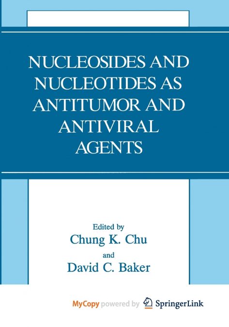 Nucleosides and Nucleotides as Antitumor and Antiviral Agents