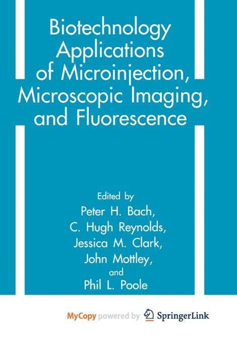 Biotechnology Applications of Microinjection, Microscopic Imaging, and Fluorescence