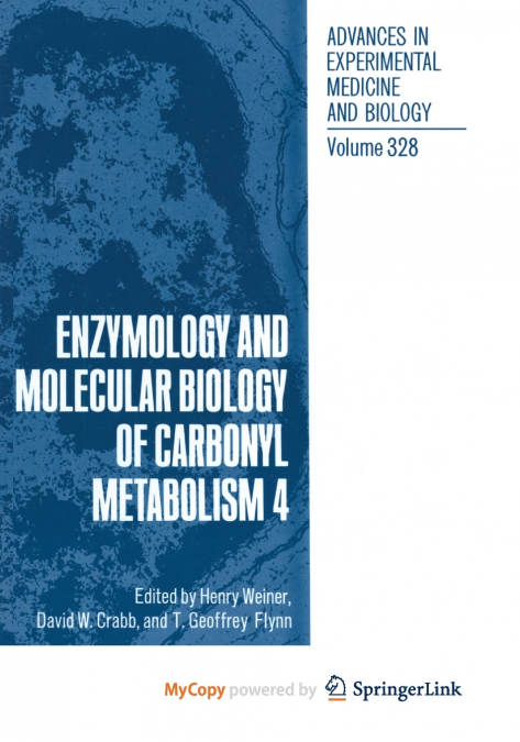 Enzymology and Molecular Biology of Carbonyl Metabolism 4