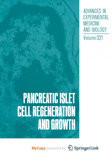 Pancreatic Islet Cell Regeneration and Growth