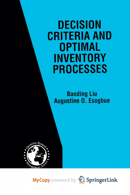 Decision Criteria and Optimal Inventory Processes