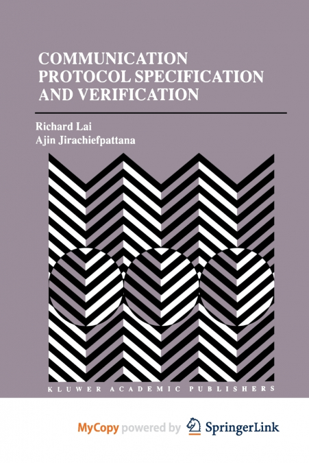 Communication Protocol Specification and Verification