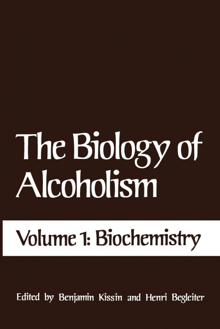 The Biology of Alcoholism