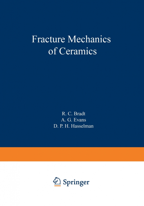 Fracture Mechanics of Ceramics