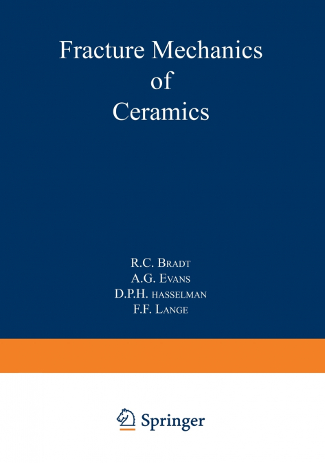 Fracture Mechanics of Ceramics