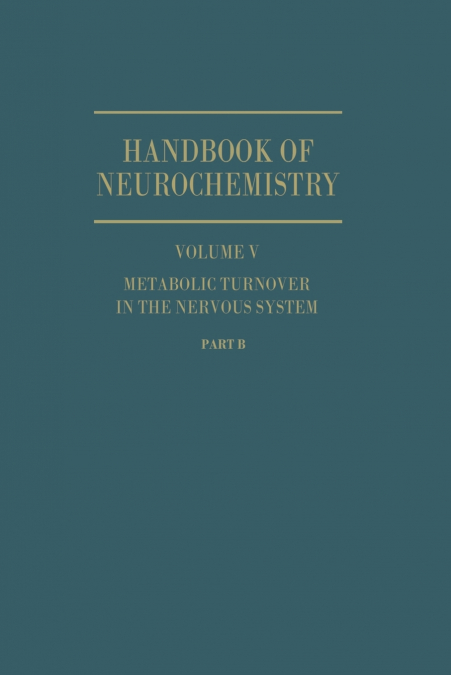 Metabolic Turnover in the Nervous System