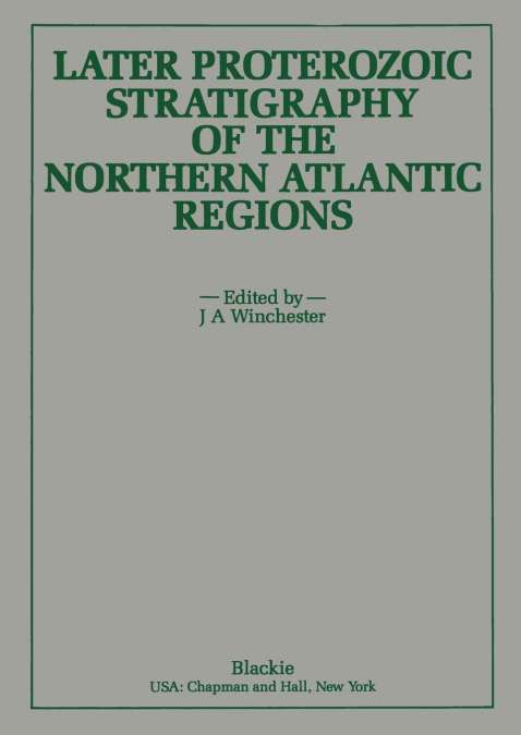 Later Proterozoic Stratigraphy of the Northern Atlantic Regions
