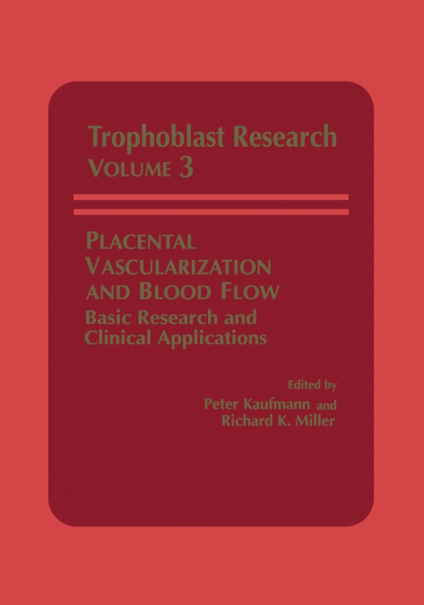 Placental Vascularization and Blood Flow