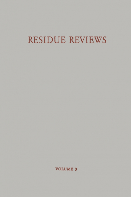 Residue Reviews / Rückstands-Berichte
