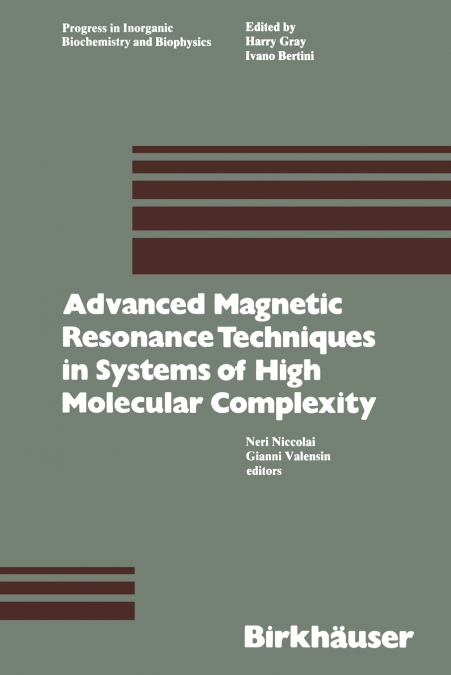 Advanced Magnetic Resonance Techniques in Systems of High Molecular Complexity