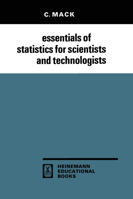 Essentials of Statistics for Scientists and Technologists