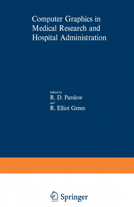 Computer Graphics in Medical Research and Hospital Administration