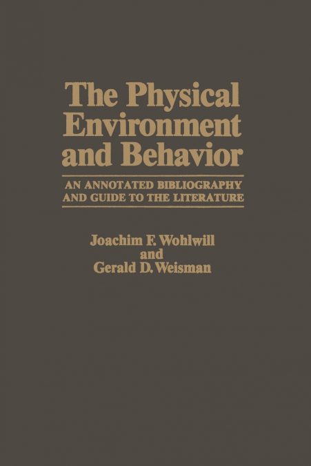 The Physical Environment and Behavior
