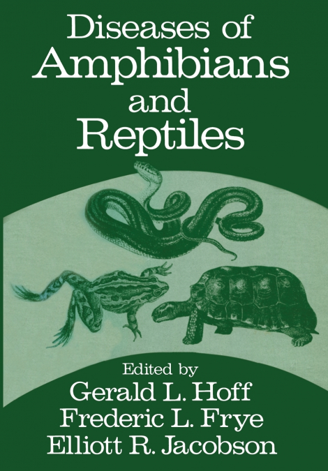 Diseases of Amphibians and Reptiles