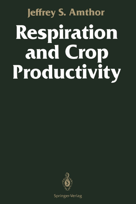 Respiration and Crop Productivity