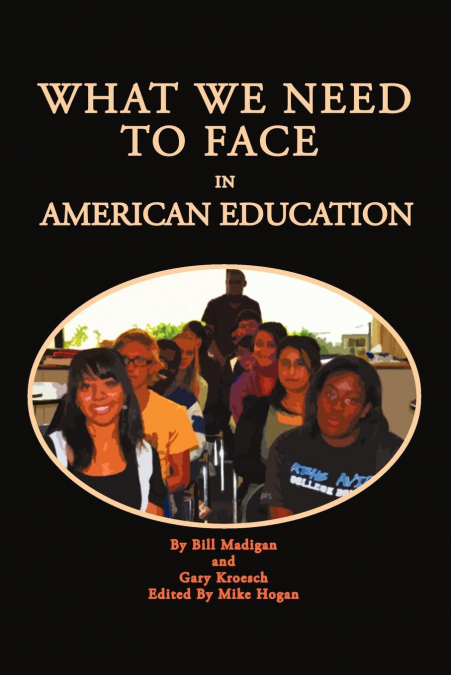 What We Need To Face In American Education