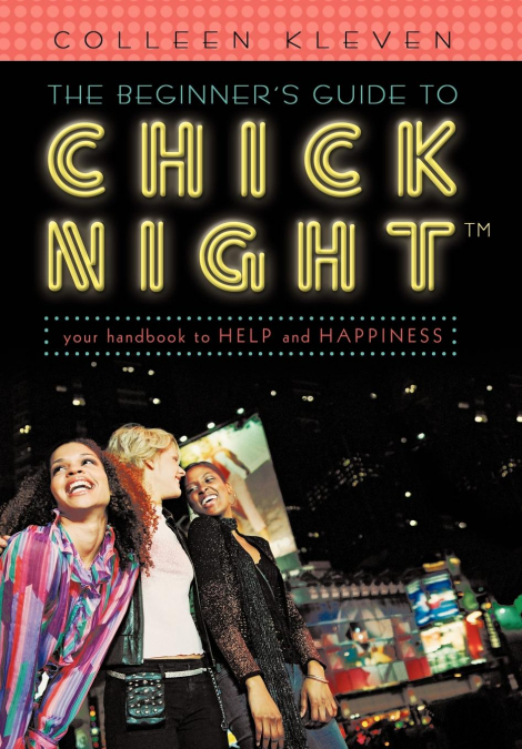 The Beginner’s Guide to Chick Night