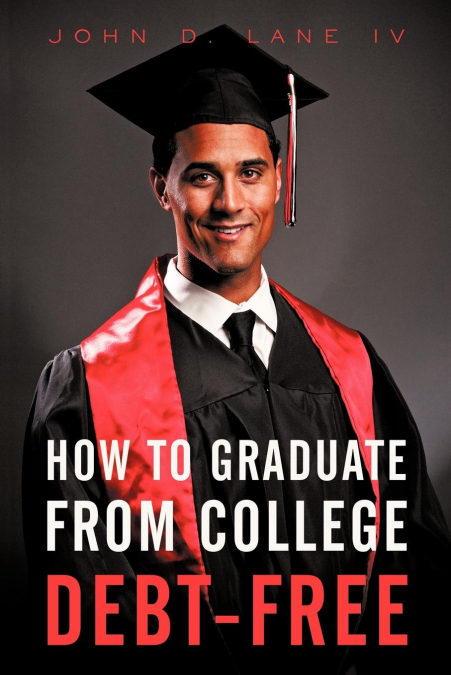 How to Graduate from College Debt-Free