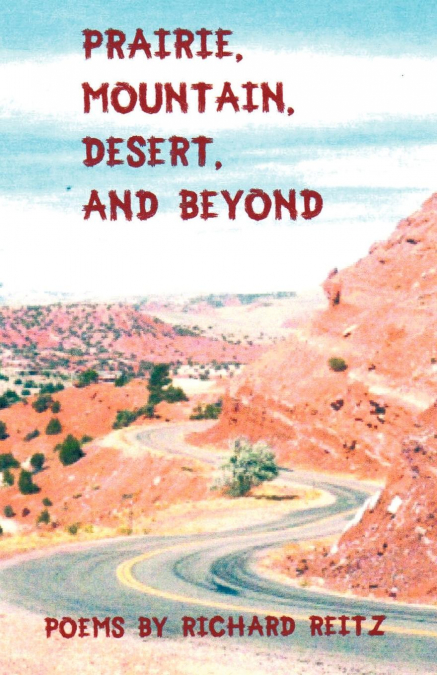 Prairie, Mountain, Desert, and Beyond