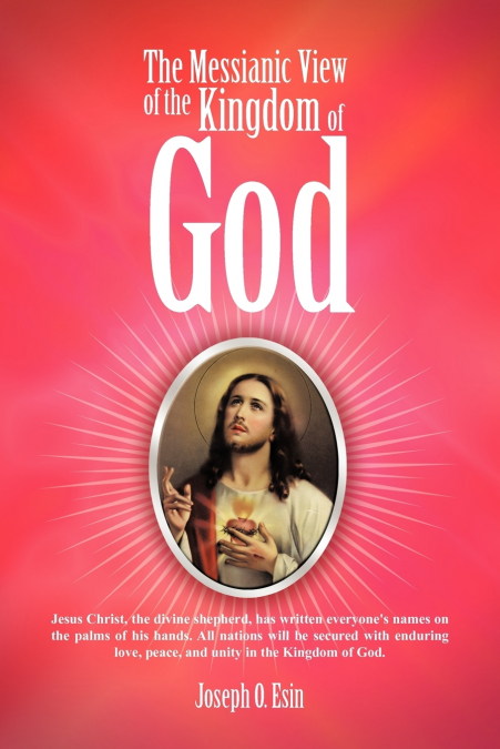 The Messianic View of the Kingdom of God