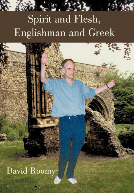 Spirit and Flesh, Englishman and Greek