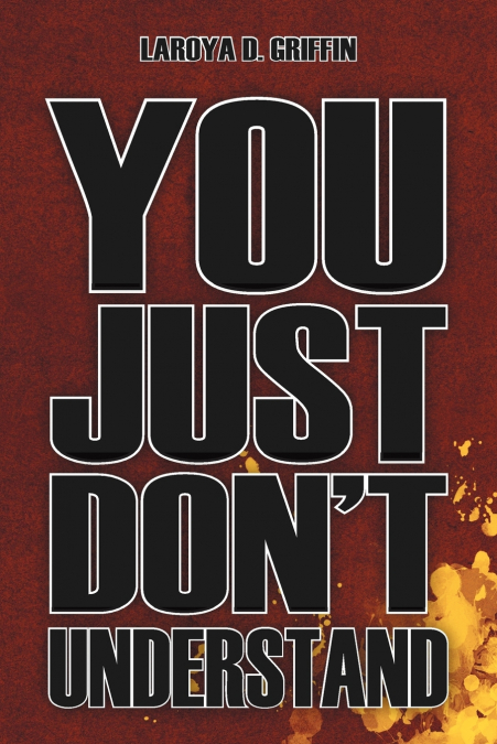 You Just Don’t Understand
