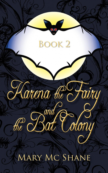 Book 2, Karena the Fairy and the Bat Colony