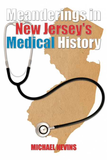 Meanderings in New Jersey’s Medical History