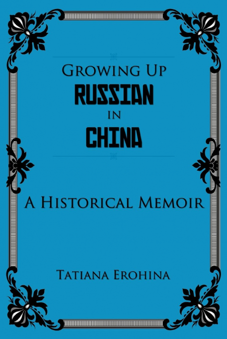Growing Up Russian in China