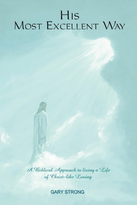 His Most Excellent Way