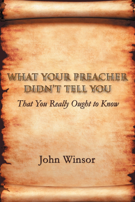 What Your Preacher Didn’t Tell You