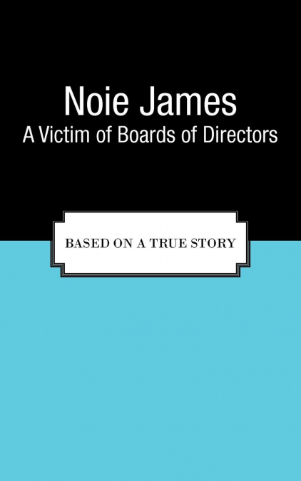 A Victim of Boards of Directors