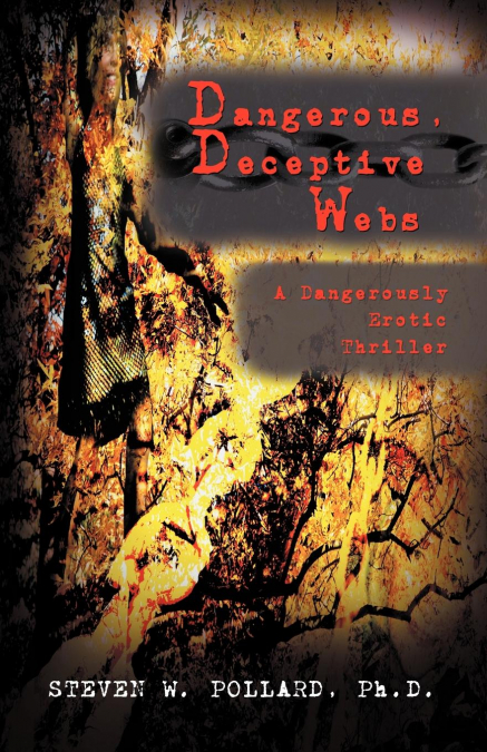 Dangerous, Deceptive Webs