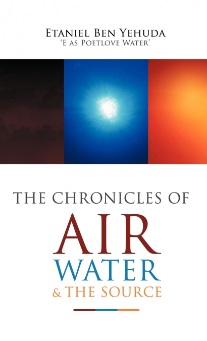 The Chronicles of Air, Water, and the Source