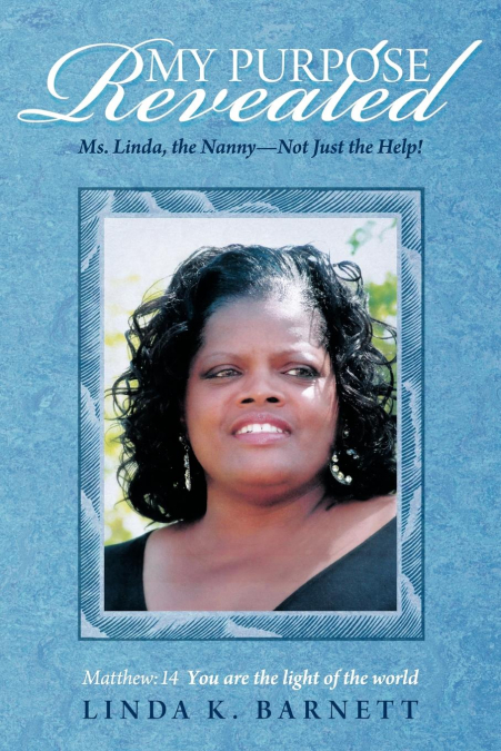 My Fruitful Purpose Revealed, Ms Linda the Nanny