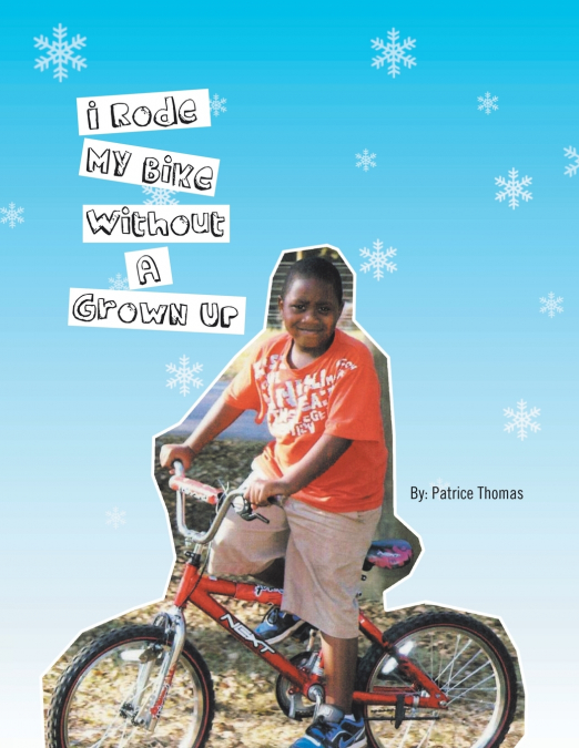 I Rode My Bike Without a Grown Up