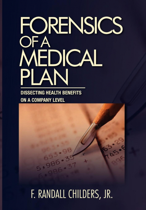 Forensics of a Medical Plan