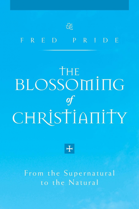 The Blossoming of Christianity