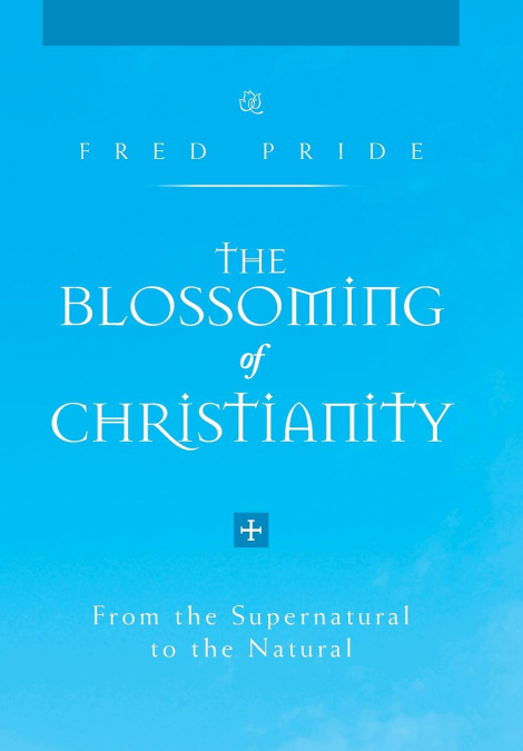The Blossoming of Christianity