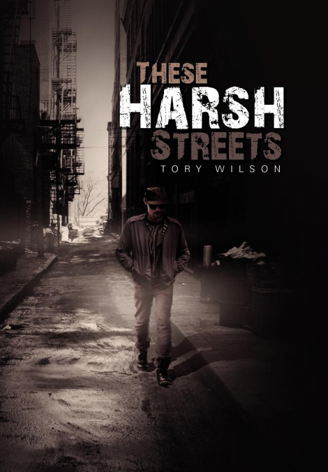 These Harsh Streets
