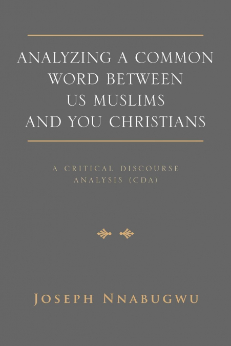 Analyzing A Common Word Between Us Muslims and You Christians