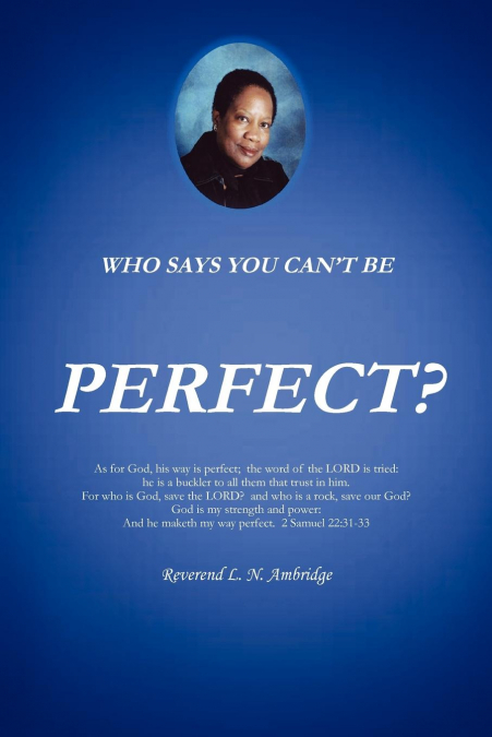 Who Says You Can’t Be Perfect?